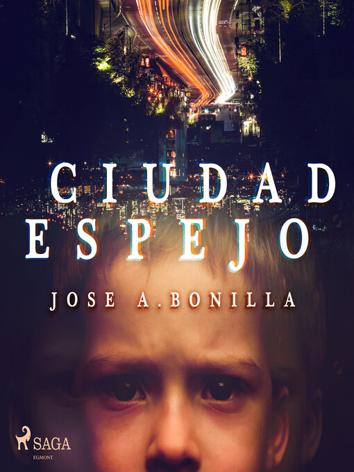 Title details for Ciudad espejo by Jose A. Bonilla Hontoria - Available